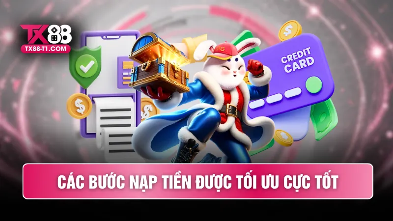 Các bước nạp tiền được tối ưu cực tốt