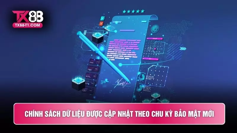 Chính sách dữ liệu được cập nhật theo chu kỳ bảo mật mới