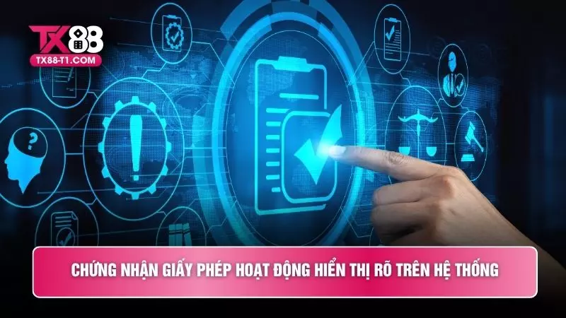Chứng nhận giấy phép hoạt động hiển thị rõ trên hệ thống