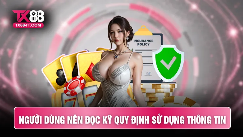 Người dùng nên đọc kỹ quy định sử dụng thông tin