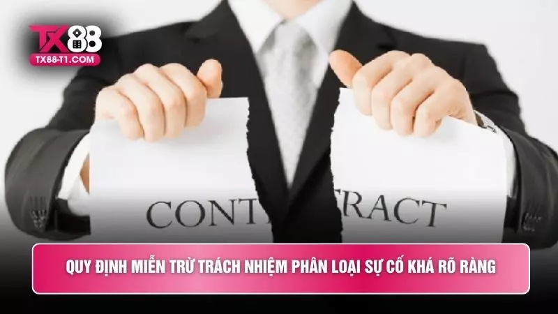 Quy định miễn trừ trách nhiệm phân loại sự cố khá rõ ràng