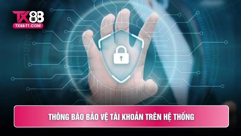 Thông báo bảo vệ tài khoản trên hệ thống