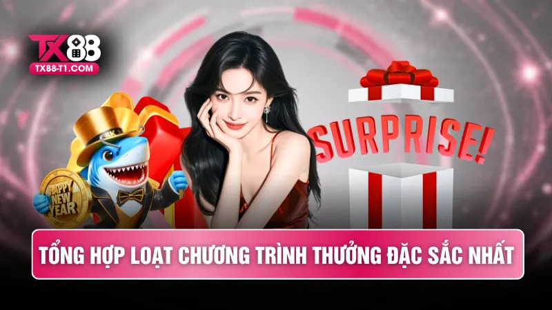 Tổng hợp loạt chương trình thưởng đặc sắc nhất