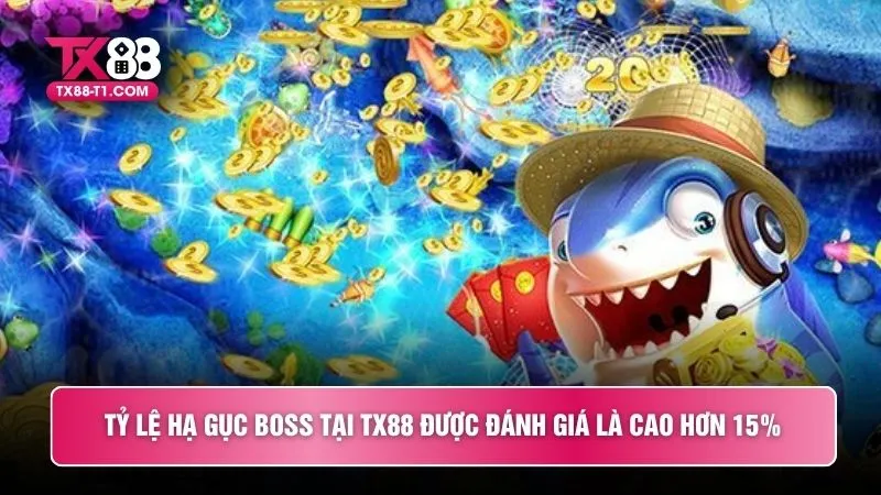 Tỷ lệ hạ gục Boss tại TX88 được đánh giá là cao hơn 15%